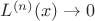 $L^{(n)}(x)\to 0$