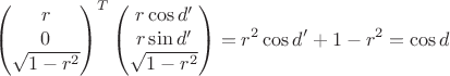 $$\left(\begin{matrix}r\\0\\\sqrt{1-r^2}\end{matrix}\right)^T\left(\begin{matrix}r\cos d'\\r\sin d'\\\sqrt{1-r^2}\end{matrix}\right)=r^2\cos d'+1-r^2=\cos d$$