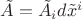 $\tilde A=\tilde A_i d\tilde x^i$