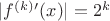 $|f^{(k)}'(x)|=2^k$