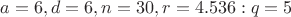 $a=6, d=6, n=30, r=4.536 : q=5$