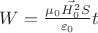 $W=\frac {{\mu_0}{\vec{H^2_0}}S} {\varepsilon_0} t$
