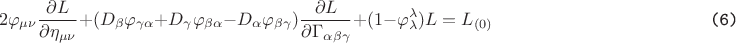 $$  2 \varphi_{\mu \nu}\frac {\partial L } {\partial \eta_{\mu \nu}} +( D_{\beta}  \varphi_{\gamma \alpha} +D_{\gamma}  \varphi_{\beta \alpha} - D_{\alpha}  \varphi_{\beta \gamma} ) \frac {\partial L} {\partial \Gamma_{\alpha \beta \gamma} } +  ( 1- \varphi_{\lambda}^{\lambda}) L = L_{(0)} \verb