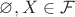 $\varnothing,X\in\mathcal F$