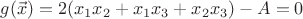 $g(\vec{x})=2(x_{1}x_{2}+x_{1}x_{3}+x_{2}x_{3})-A=0$