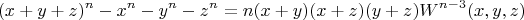 $$(x+y+z)^n-x^n-y^n-z^n=n(x+y)(x+z)(y+z)W^{n-3}(x,y,z)$$