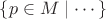 $\{p\in M\mid\cdots\}$