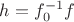 $h = f_0^{-1}f$