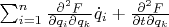 $\sum_{i=1}^n{\frac{\partial^2{F}}{\partial{q_i}\partial{q_k}}\dot {q}_i}+\frac{\partial^2{F}}{\partial{t}\partial{q_k}}$