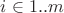 $i\in1..m$