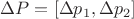 $
\Delta{P}=[\Delta{p_1},\Delta{p_2}]$