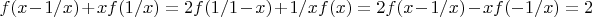 $f(x-1/x) + xf(1/x) = 2
f(1/1-x) + 1/xf(x) = 2
f(x-1/x) - xf(-1/x) = 2$