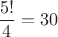 $\dfrac{5!}4=30$ $\dfrac{5!}4=30$