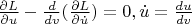 $\frac{\partial L}{\partial u}-\frac{d}{dv}(\frac{\partial L}{\partial \dot u})=0,\dot u=\frac{du}{dv}$