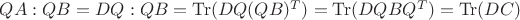 $QA:QB=DQ:QB=\mathop{\mathrm{Tr}}(DQ(QB)^T)=\mathop{\mathrm{Tr}}(DQBQ^T)=\mathop{\mathrm{Tr}}(DC)$