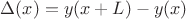 $\Delta(x)=y(x+L)-y(x)$