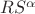 $RS^\alpha$