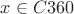 $x \in C360$
