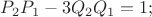 $P_{2}P_{1} - 3Q_{2}Q_{1} = 1;$