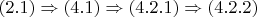 $(2.1)\Rightarrow(4.1) \Rightarrow(4.2.1) \Rightarrow(4.2.2)$