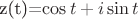 z(t)=\cos{t}+i\sin{t}