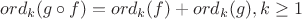 $ord_k(g \circ f) = ord_k(f) + ord_k(g), k \geq 1$