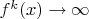 $f^{k}(x)\to \infty$