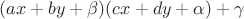 $(ax+by+\beta)(cx+dy+\alpha)+\gamma$