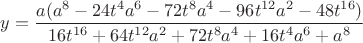 $y=\dfrac{a(a^8-24t^4{a^6}-72t^8{a^4}-96t^{12}{a^2}-48t^{16})}{16t^{16}+64t^{12}{a^2}+72t^8{a^4}+16t^4{a^6}+a^8}$