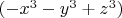 $(-x^3-y^3+z^3)$