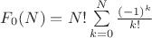 $F_0(N)=N!\sum\limits_{k=0}^{N}\frac{(-1)^k}{k!}$