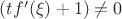 $(t f'(\xi)+1)\neq 0$