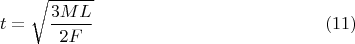$$t=\sqrt{\dfrac{3ML}{2F}} \eqno(11) $$