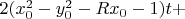 $ 2(x_0^2-y_0^2-R x_0-1) t + $