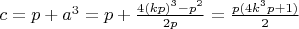 $c=p+a^3=p+\frac{4(kp)^3-p^2}{2p}=\frac{p(4k^{3}p+1)}{2}$
