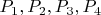 $P_1,P_2,P_3,P_4$