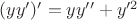 $(yy')'=yy''+y'^2$