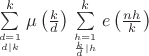 $\sum \limits_{d=1 \atop{d\mid k}}^{k}\mu\left(\frac{k}{d}\right)\sum \limits_{h=1\atop {\frac{k}{d} \mid h}}^{k}e\left(\frac{nh}{k}\right)$