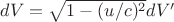 $dV=\sqrt{1-(u/c)^2}dV'$