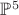 $\mathbb{P}^5$