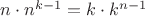$ n\cdot n^{k-1}=k\cdot k^{n-1}$