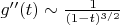 $g''(t)\sim\frac{1}{(1-t)^{3/2}}$
