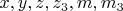 $x, y, z, z_3, m, m_3$