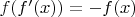 $f(f'(x)) = -f(x)$