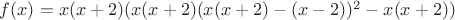 $f(x)=x(x+2)(x(x+2)(x(x+2)-(x-2))^2-x(x+2))$