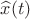 $\widehat{x}(t)$