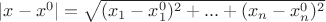 $|x-x^0|=\sqrt{(x_1-x^0_1)^2+...+(x_n-x^0_n)^2}$