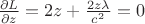 $\frac{\partial L}{\partial z} = 2z + \frac{2z\lambda}{c^2}=0$