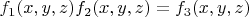 $f_1(x,y,z)f_2(x,y,z) = f_3(x,y,z)$