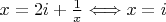 $x = 2 i + \frac 1 x \Longleftrightarrow x = i$